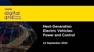 UNSW SPREE DGFI 2024 Sharon Swift - Introduction to Next-Generation Electric Vehicles: Power and Con