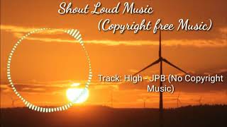 (No Copyright Music) JPB - High | free YouTube background Music | mp3 download | Royaltyfree music