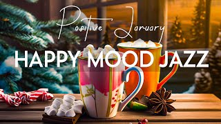 Soft Jazz ☕ Upbeat Morning Coffee Jazz Music & Happy Bossa Nova Piano in the January for Relaxation