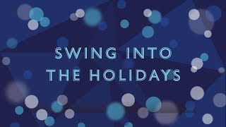 Swing into the Holidays!