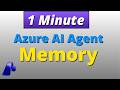 What is Azure AI Agent Memory? - In 1 Minute | Microsoft Foundry
