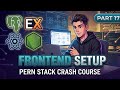 Frontend Setup | Part 17 | PERN Stack University Dashboard Tutorial |  Crash Course | @cracktrifac