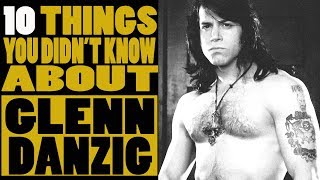 10 Things You Didnt Know About Glen Danzig