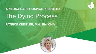 Arizona Care Hospice October 2020 Webinar: The Dying Process