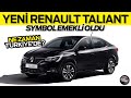 Symbol emekli oldu yerine Renault Taliant geliyor | Ne zaman Türkiye'de?