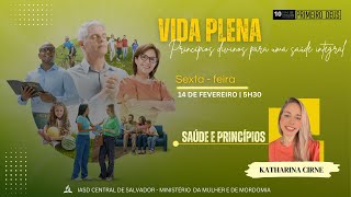 10 DIAS DE ORAÇÃO | SAÚDE E PRINCÍPIOS | Katharina Cirne | 14/02/2025