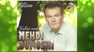 Mehdi Dumoshi Live - Je si djelli, je si hana