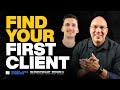 How to Find Your First Client | Sales and Marketing Tips for Customer Acquisition