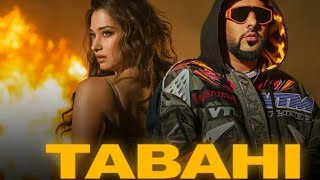 Tabahi Audio song // Badshah new Song // FT. Tamnna Bhatia