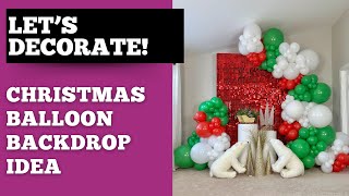 Is It Too Early For A Christmas Balloon Backdrop Idea?!