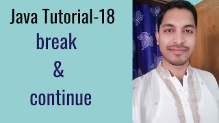 Java Tutorial-18: break and continue statement in Java