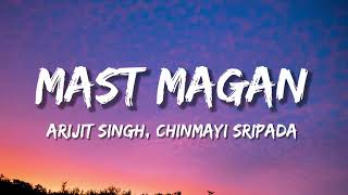 Mast Magan ( Lyrics )| Arijit Singh | Chinmayi Sripada | Arjun Kapoor | Alia Bhatt.