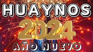 MIX AÑO NUEVO 2024 HUAYNOS BAILABLES | Dj ACEF Music
