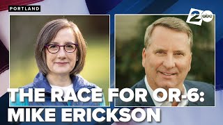 YVYV: Republican Mike Erickson running in Oregon's 6th Congressional District