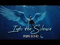 IRØN ECHO - Into the Silence (Official Lyric Video)