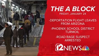 The A Block: Deportation flights from Arizona and school district in financial turmoil