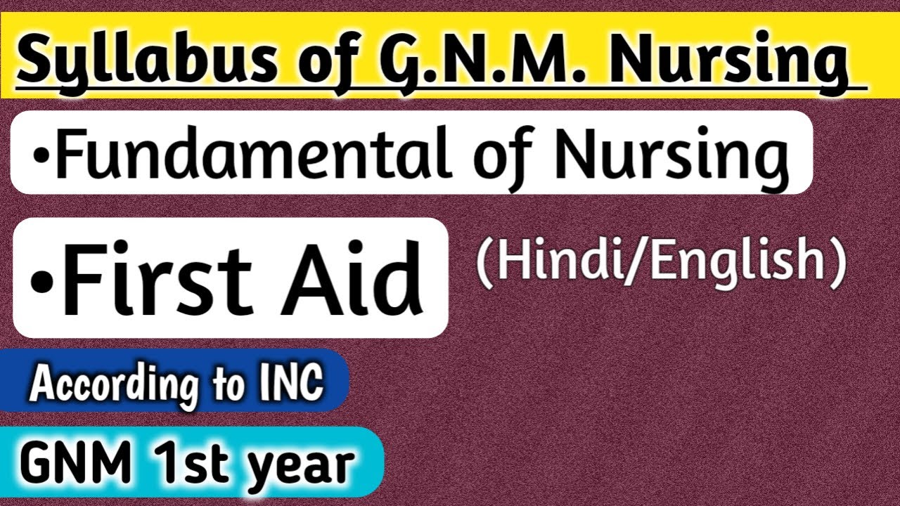 GNM Nursing 1st Year Syllabus|| Fundamental Of Nursing & First Aid ...