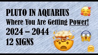 YOUR PLUTO EMPOWERMENT IN AQUARIUS | 12 SIGNS | 2024-2044