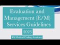 Evaluation and Management (E/M)  Services Guidelines 2023 | Part 1