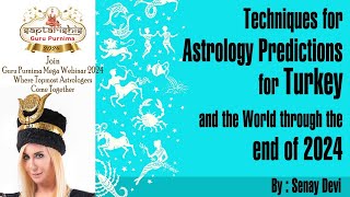 Techniques for Astrology Predictions through End of 2024 by Senay Devi | Guru Purnima Webinar 2024