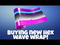 Fortnite: Buying Hex Wave Wrap!