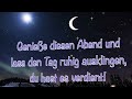 liebe abendgrüße für dich🌙🤍