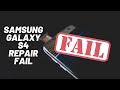 Samsung galaxy s4 repair fail