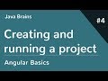 Angular 6 Basics 4 - Creating and running a project