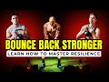 Building Resilience Overcoming Adversity and Bouncing Back Stronger | Best Motivational Video