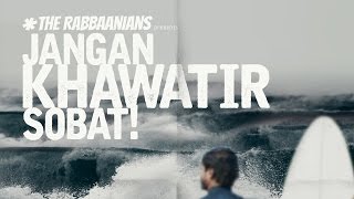 JANGAN KHAWATIR SOBAT! - UST. SUBHAN BAWAZIER