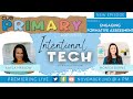 CUE Primary Presents Intentional Tech with Kayla Harlow | Episode 5 | Engaging Formative Assessments