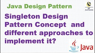 What is Singleton Design Pattern? || Different approach to Implement It ?