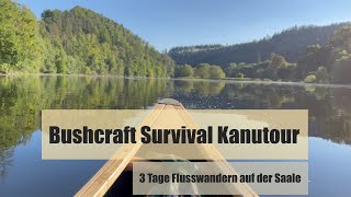 Bushcraft Survival Kanutour in Thüringen - 3 Tage Flusswandern auf der Saale