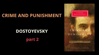 Crime and Punishment,  part 2/3,  Fyodor DOSTOYEVSKI Crime and Punishment