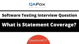 What is Statement Coverage? (Software Testing Interview Question #271)