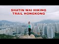 Shatin Wai hiking Trail | Secret Place ,Hiking Trail |Pavilion| How to get there,