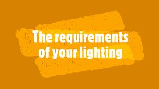 The requirements of your lighting