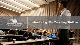 Introducing UB's Teaching Stations