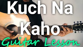 Kuch Na Kaho easy guitar chords Lesson for beginners