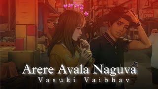 Arere Avala Naguva (8D AUDIO) -Vasuki Vaibhav