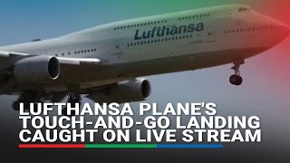 Lufthansa plane's touch-and-go landing caught on live stream | ABS-CBN News