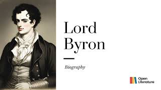 Lord Byron: The Enigmatic Romantic Poet Who Captivated Hearts and Challenged Conventions. Biography