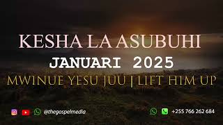 KESHA LA ASUBUHI, JANUARI 30, 2025