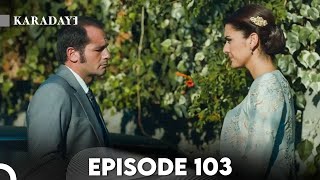 Karadayi Episode 103 | English Subtitles