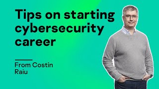 Tips on starting cybersecurity career from Costin Raiu