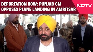 US Deportation Row | CM Bhagwant Mann Objects To Landing Of US Military Planes At Amritsar Border