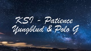 Ksi - Patience ft Yungblud Polo G (Lyrics video)