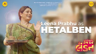 Hey Kem Chho London | Character Promo | Leena Prabhu as Hetalben | Gujarati Movie | Mangoo Studios