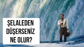 Bir Şelaleden Düşerseniz Ne Olur?