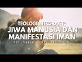 Pdt. Yakub B. Susabda, Ph.D. - Teologi Integratif Jiwa Manusia Dan Manifestasi Iman